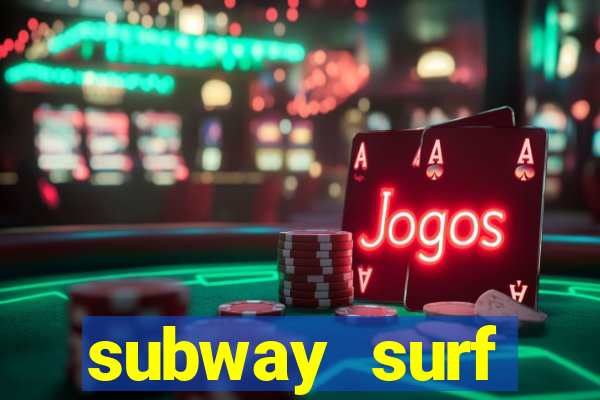 subway surf deposito 1 real